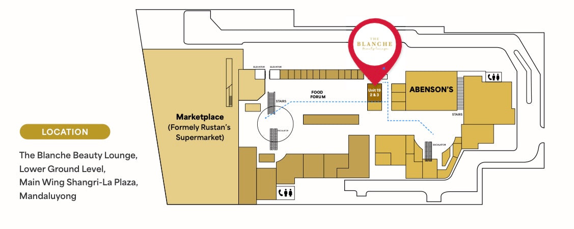Blanche Beauty Lounge location on the Lower Ground Floor of Shangri-La Plaza, near Abenson’s and the Food Forum